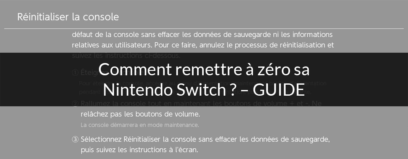 Comment réinitialiser sa Nintendo Switch ou sa Switch Lite ?