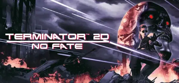 terminator 2d: no fate switch